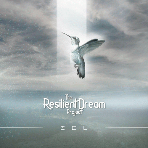 The Resilient Dream Project : I C U